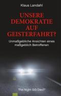 Ebook Unsere Demokratie auf Geisterfahrt? di Klaus Landahl edito da Books on Demand