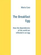 Ebook The Breakfast Egg di Maria Cura edito da Books on Demand