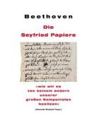 Ebook Beethoven: Die Seyfried Papiere di Ignaz von Seyfried edito da Books on Demand