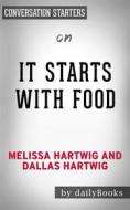 Ebook It Starts with Food: by Dallas & Melissa Hartwig | Conversation Starters di dailyBooks edito da Daily Books