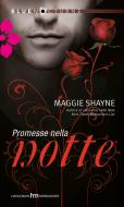 Ebook Promesse nella notte di Maggie Shayne edito da HarperCollins Italia
