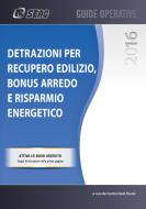 Ebook Detrazioni per recupero edilizio, bonus arredo e risparmio energetico di SEAC S.P.A. Trento, Centro Studi Fiscali edito da SEAC