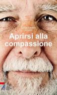 Ebook Aprirsi alla compassione di Bassett Lytta edito da Edizioni Messaggero Padova