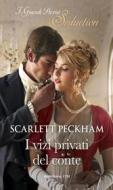 Ebook I vizi privati del conte di Scarlett Peckham edito da HarperCollins Italia