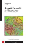 Ebook Soggetti smarriti. Perché innovazione e giustizia non si incontrano (quasi) mai di AA. VV. edito da Franco Angeli Edizioni