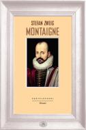 Ebook Montaigne di Stefan Zweig edito da Castelvecchi