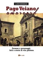 Ebook Pago Veiano Amarcord di Lucia Gangale edito da Youcanprint