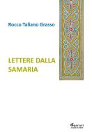 Ebook Lettere dalla Samaria di Rocco Taliano Grasso edito da Ferrari Editore