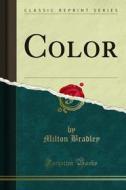 Ebook Color di Milton Bradley edito da Forgotten Books