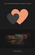 Ebook Les 30 recettes de dessert à succès sur internet di Sophie Mazieu edito da Books on Demand