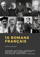 Ebook 10 romans français di Jules Verne, Victor Hugo, Alexandre Dumas edito da Librofilio