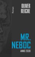 Ebook Mr. Neboc di Oliver Reiche edito da Books on Demand