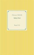 Ebook Moby Dick di Herman Melville edito da Books on Demand