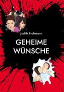 Ebook Geheime Wünsche di Judith Hohmann edito da Books on Demand