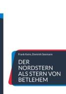 Ebook Der Nordstern als Stern von Betlehem di Frank Keim, Dominik Seemann edito da Books on Demand