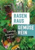 Ebook Rasen raus. Gemüse rein. di Arthur Motté edito da Verlag Eugen Ulmer