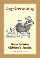 Ebook DAY-DREAMING - An Arabian Children’s Story di Anon E. Mouse edito da Abela Publishing