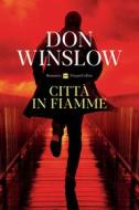 Ebook Città in fiamme di Don Winslow edito da HaperCollins Italia