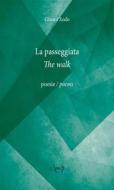 Ebook La passeggiata - The walk di Gianni Xodo edito da CLEUP