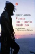 Ebook Verso un nuovo mattino di Enrico Camanni edito da Editori Laterza