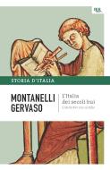 Ebook L'Italia dei secoli bui - Il Medio Evo sino al Mille di Montanelli Indro, Gervaso Roberto edito da BUR