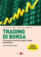 Ebook La Guida del Sole 24 Ore al trading di borsa di Emilio Tomasini edito da IlSole24Ore Publishing and Digital
