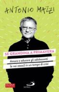 Ebook Se grandina a primavera di Mazzi Antonio edito da San Paolo Edizioni