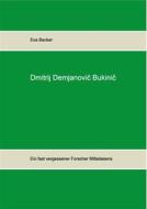 Ebook Dmitrij Demjanovic Bukinic di Eva Becker edito da Books on Demand