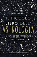 Ebook Il piccolo libro dell'astrologia di Marion Williamson edito da Newton Compton Editori