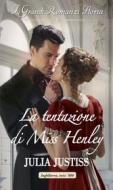 Ebook La tentazione di Miss Henley di Julia Justiss edito da HarperCollins