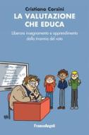Ebook La valutazione che educa di Cristiano Corsini edito da Franco Angeli Edizioni
