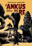 Ebook L' Ankus del Re di Maurizio Castellaro edito da Edizioni NPE
