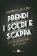 Ebook Prendi i soldi e scappa di Marco Onado edito da Editori Laterza