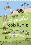 Ebook A piedi di Paolo Rumiz edito da Feltrinelli Editore