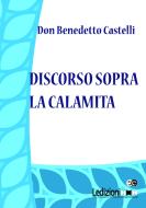 Ebook Discorso sopra la calamita di Castelli Don Benedetto edito da Ledizioni