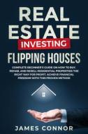 Ebook Real Estate Investing – Flipping Houses di James Connor edito da J4 Publishing LLC