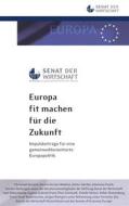Ebook Europa fit machen für die Zukunft di Stiftung Senat der Wirtschaft edito da Books on Demand