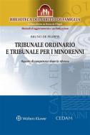Ebook Tribunale ordinario e tribunale per i minorenni di De Filippis Bruno edito da Cedam