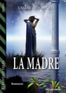 Ebook La Madre di Umberto Maggesi edito da Delos Digital