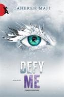 Ebook Defy me di Tahereh Mafi edito da Fanucci Editore