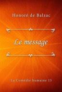 Ebook Le message di Honoré de Balzac edito da Classica Libris