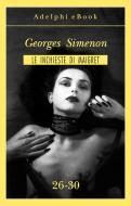 Ebook Le inchieste di Maigret 26-30 di Georges Simenon edito da Adelphi