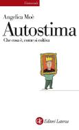Ebook Autostima di Angelica Moè edito da Editori Laterza
