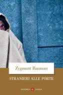 Ebook Stranieri alle porte di Zygmunt Bauman edito da Editori Laterza