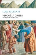 Ebook Perché la Chiesa di Giussani Luigi edito da BUR