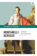 Ebook L'Italia del Seicento - 1600-1700 di Montanelli Indro, Gervaso Roberto edito da BUR