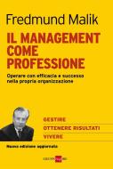 Ebook Il Management come professione di Fredmund Malik edito da IlSole24Ore Publishing and Digital