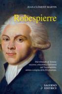 Ebook Robespierre di Jean-Clément Martin edito da Carocci Editore