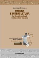 Ebook Musica e Intercultura. Le diversità culturali in educazione musicale di Maurizio Disoteo edito da Franco Angeli Edizioni