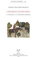 Ebook L&apos;inchiesta di Orlando. Il «Furioso» e la tradizione romanza di Daniela Delcorno Branca edito da SISMEL - Edizioni del Galluzzo